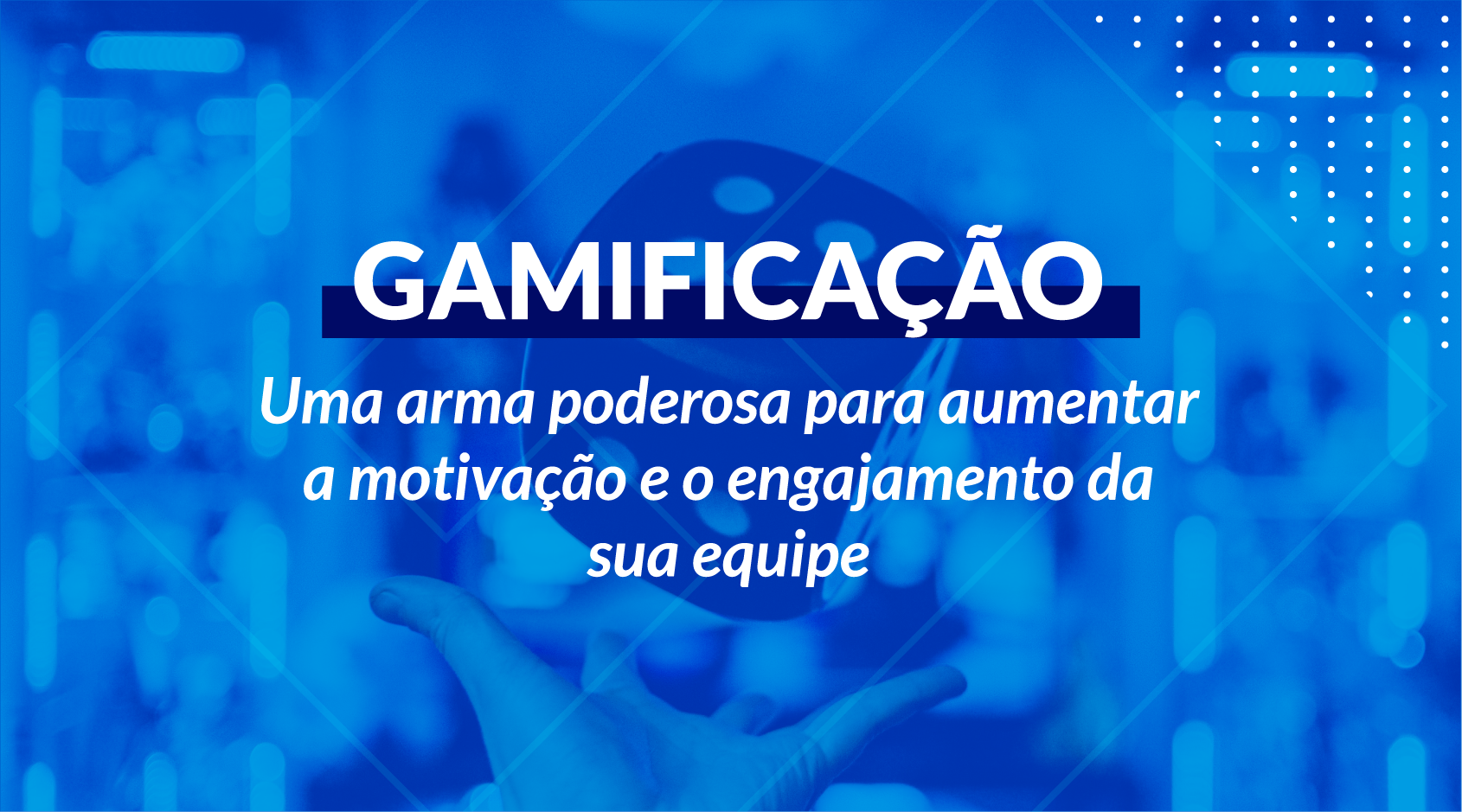 O que a Gamificação pode fazer por sua estratégia de conteúdo